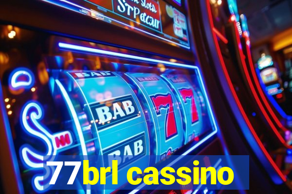 77brl cassino